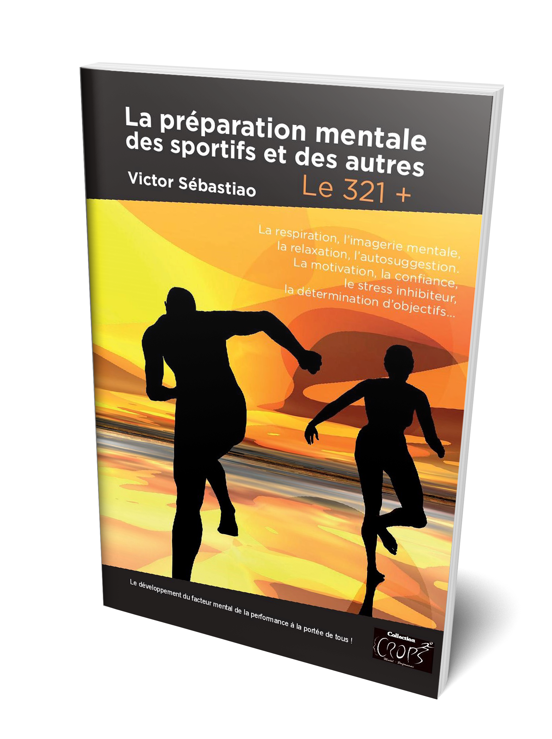 La préparation mentale des sportifs et des autres – Le « 321+ »