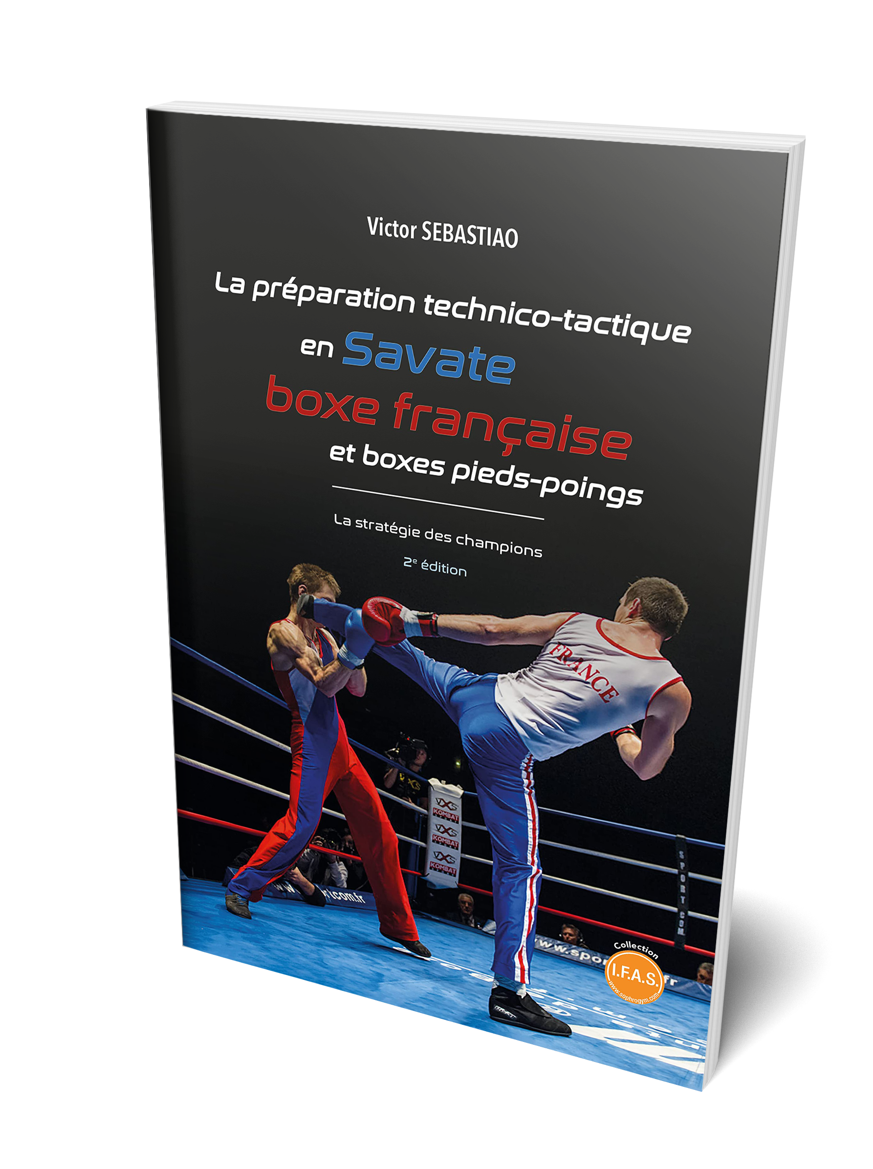 La préparation physique en savate boxe française ; le carnet d'entraînement  - Victor Sebastiao - Chiron - Grand format - AL KITAB TUNIS LE COLISEE